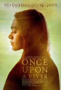 A movie poster for 2019's Once Upon a River, with portrait of the movie's female main character
