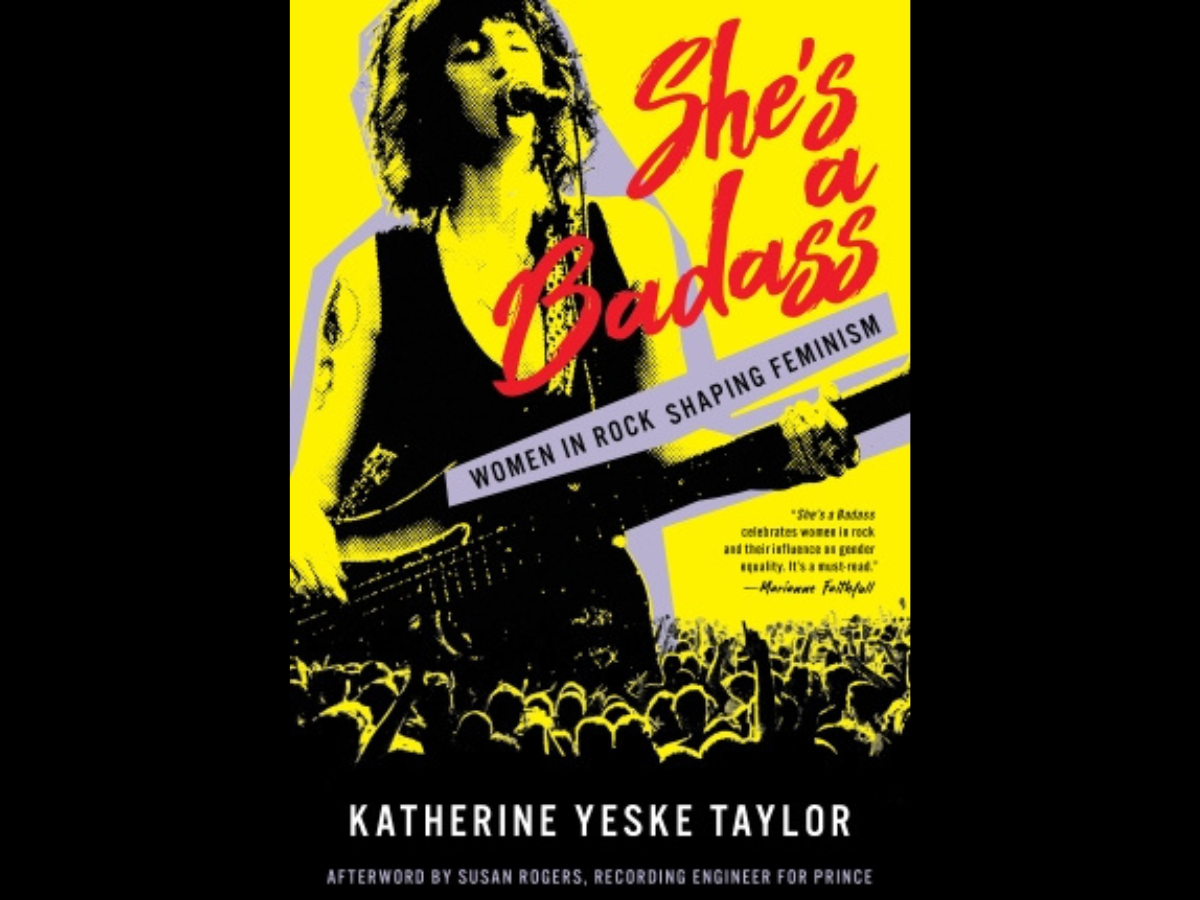 THE READING ROOM: 'Badass' Women in Rock Stake Their Claim, But Is